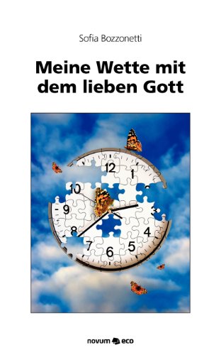 Meine Wette mit dem lieben Gott: Der Beginn meines wundervollen Lebens