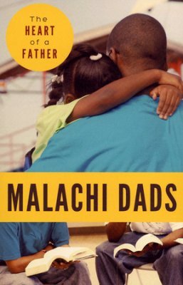 Preisvergleich Produktbild Malachi Dads: The Heart of a Father