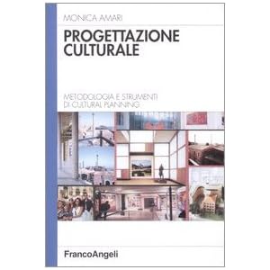 Progettazione culturale. Metodologia e strumenti di cultural planning