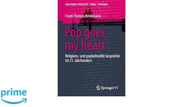 Pop Goes My Heart Religions Und Popkulturelle Gesprache Im 21