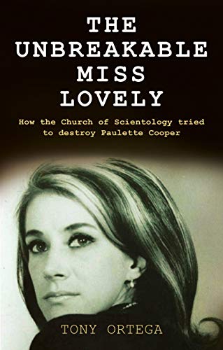 The Unbreakable Miss Lovely: How the Church of Scientology tried to destroy Paulette Cooper (English The Unbreakable Miss Lovely: How the Church of Scientology tried to destroy Paulette Cooper (English