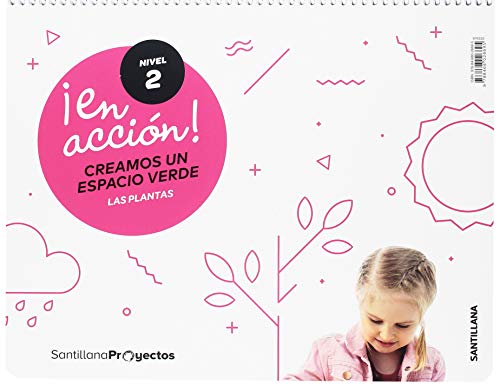 ¡EN ACCION! NIVEL 2 CREAMOS UN ESPACIO VERDE LAS PLANTAS