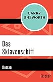 'Das Sklavenschiff: Roman' von Estate of Barry Unsworth