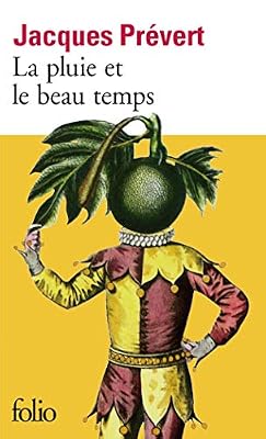 Jacques Prévert La Pluie Et Le Beau Temps