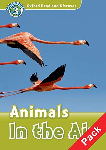 Oxford Read and Discover 3 Animals in the Air Audio CD Pack