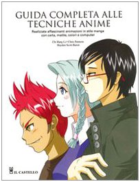 Guida completa alle tecniche anime. Ediz. illustrata Guida completa alle tecniche anime. Ediz. illustrata