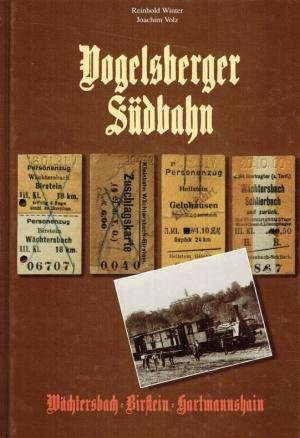 Preisvergleich Produktbild Vogelsberger Südbahn: Wächtersbach - Bistein - Hartmannshain. Geschichte einer liebenswerten Kleinbahn im hessischen Mittelgebirge