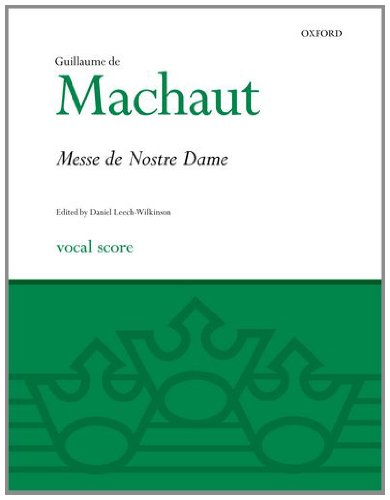 La Messe de Nostre Dame: Vocal score (Classic Choral Works)