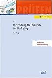 Die Prüfung der Fachwirte für Marketing (Prüfungsbücher für Fachwirte und Fachkaufleute) by 