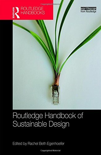 Routledge Handbook of Sustainable Design (Routledge International Handbooks) Routledge Handbook of Sustainable Design (Routledge International Handbooks)