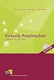 Virtuelle Projektarbeit: Leitfaden für die Praxis by 