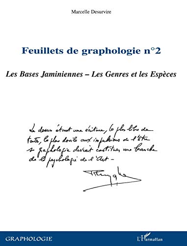 Feuillets de graphologie n°2: Les Bases Jaminiennes - Les Genres et les Espèces Feuillets de graphologie n°2: Les Bases Jaminiennes - Les Genres et les Espèces