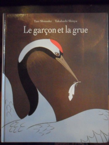 couverture de : Le Gar&ccedil;on et la grue