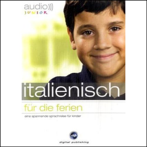 Audio-Italienisch-fr-die-Ferien-Spannende-Sprachreise-fr-Kinder-ab-5-Jahren