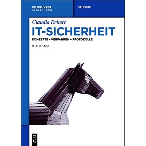IT-Sicherheit: Konzepte - Verfahren - Protokolle IT-Sicherheit: Konzepte - Verfahren - Protokolle