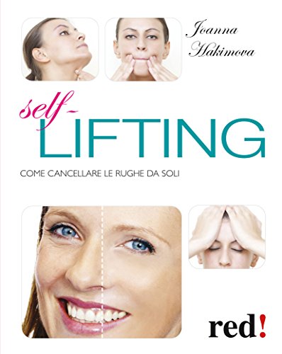 Download Self lifting: Come cancellare le rughe da soli (Bella e in forma) Download Self lifting: Come cancellare le rughe da soli (Bella e in forma)