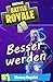 Produktbild Fortnite - Einfach besser werden - Hole den Victory Royale!: Tipps & Tricks zu allen Waffen, Einstellungen um den Victory Royale als Anfänger zu gewinnen!