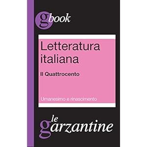 Letteratura italiana. Il Quattrocento. Umanesimo e Rinascimento