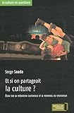 Et si on partageait la culture ? : Essai sur la médiation culturelle et le potentiel du spectateur