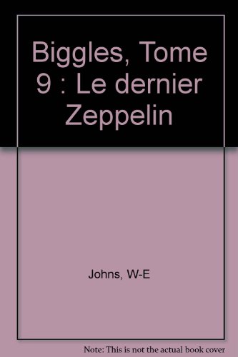 Preisvergleich Produktbild Biggles, Tome 9 : Le dernier Zeppelin (Lefrancq B.d'Ev)