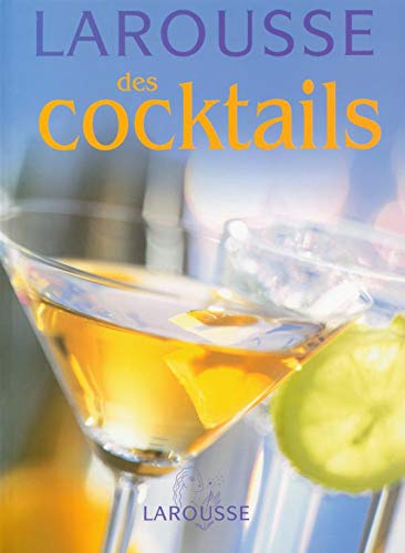 Télécharger Larousse des cocktails Livre eBook France
