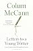 Letters to a Young Writer by Colum McCann