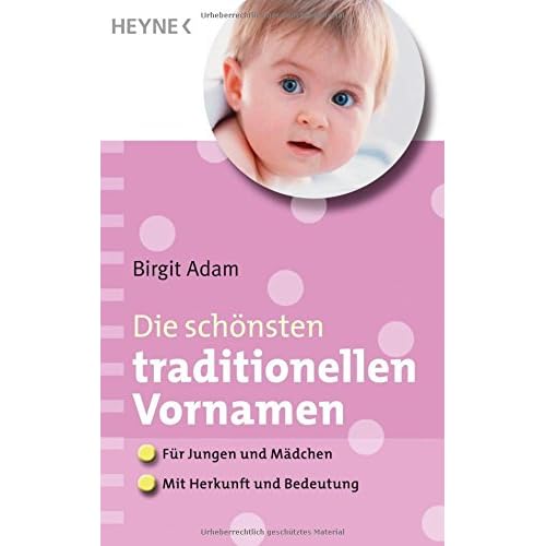 [PDF] Die schönsten traditionellen Vornamen: - Für Mádchen und Jungen - - Mit Herkunft und Bedeutung KOSTENLOS HERUNTERLADEN