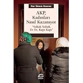AKP, Kadınları Nasıl Kazanıyor