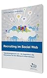 Image de Recruiting im Social Web: Talentmanagement 2.0 - So begeistern Sie Netzwerker für Ihr Mitmach-Unter