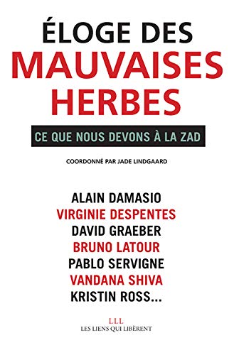 Télécharger Eloge des mauvaises herbes: Ce que nous devons à la zad livre En ligne