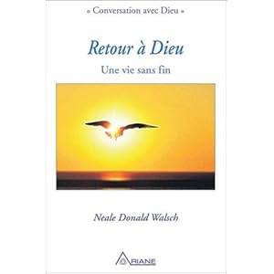 Retour à Dieu - Une vie sans fin Livre en Ligne - Telecharger Ebook