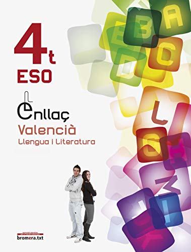 Enllaç 4: Valencià Llengua i literatura 4t ESO: 2 (Bromeratxt)