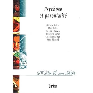 Psychose et parentalité - 1001 bb n°24 (Mille et un bébés)