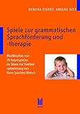 Image de Spiele zur grammatischen Sprachförderung und -therapie: Modifikation von 20 Regelspielen im Sinne d