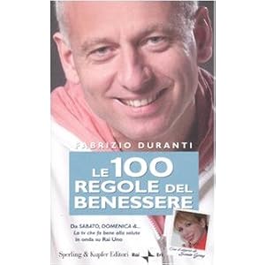 Le 100 regole del benessere Le 100 regole del benessere