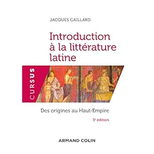 Introduction à la littérature latine - 3e éd. - Des origines au Haut-Empire Livre en Ligne Introduction à la littérature latine - 3e éd. - Des origines au Haut-Empire Livre en Ligne - Telecharger Ebook