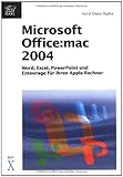 Microsoft Office:mac 2004 - Word, Excel, PowerPoint und Entourage für Ihren Apple-Rechner by Horst D Radke