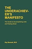 Image de The Underachiever's Manifesto: The Guide to Accomplishing Little and Feeling Great