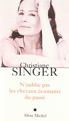 couverture de : N'oublie pas les chevaux &eacute;cumants du pass&eacute;