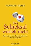Das Schicksal würfelt nicht: Warum jeder den Partner bekommt, den er verdient by 