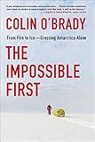 The Impossible First: From Fire to Ice_Crossing Antarctica Alone bei Amazon kaufen
