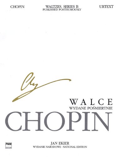 Waltzes / Walce: Published Posthumously / Wydane Posmiertnie: 3 (Waltzes, Series B, 27)