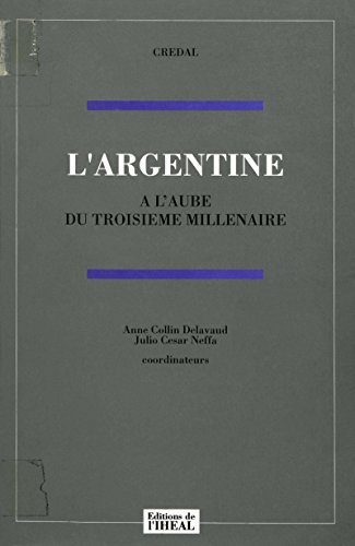 L'Argentine à l'aube du troisième millénaire en ligne L'Argentine à l'aube du troisième millénaire en ligne
