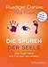 Die Spuren der Seele - Neuauflage: Was Hand, Fuß und Augen über uns verraten (Gräfe und Unzer Einzeltitel) by Ruediger Dahlke, Rita Fasel