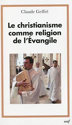 Le christianisme comme religion de l'Evangile Le christianisme comme religion de l'Evangile