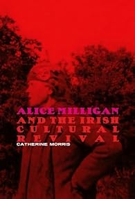 Book's Cover of Alice Milligan and the Irish Cultural Revival