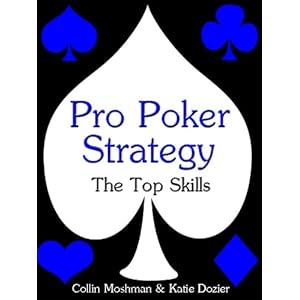 Pro Poker Strategy: The Top Skills (Winning Texas Hold 'Em Book 1) (English Edition)