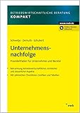 Image de Unternehmensnachfolge: Praxisleitfaden für Unternehmer und Berater. Betrachtung betriebswirtschaftl