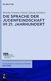 Die Sprache Der Judenfeindschaft Im 21. Jahrhundert (Europ Isch-J Dische Studien Beitr GE) (German Edition) by Schwarz-Friesel, Monika, Reinharz, Jehuda (2013) Gebundene Ausgabe by 