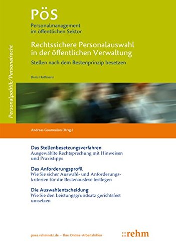 Download Rechtssichere Personalauswahl in der öffentlichen Verwaltung: Stellen nach dem Bestenprinzip besetzen (PöS - Personalmanagement im öffentlichen Sektor) Download Rechtssichere Personalauswahl in der öffentlichen Verwaltung: Stellen nach dem Bestenprinzip besetzen (PöS - Personalmanagement im öffentlichen Sektor)